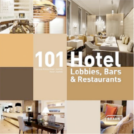 Book cover of '101 Hotel Lobbies, Bars & Restaurants' with interior design images.